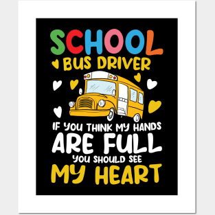 School Bus Driver if You Think My Hands are Full Posters and Art